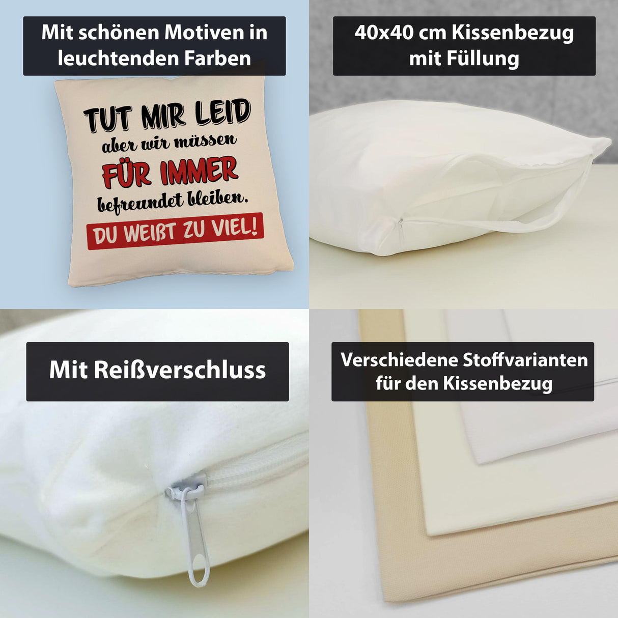 Freundschaft Kissen mit Spruch Tut mir Leid wir müssen befreundet bleiben
