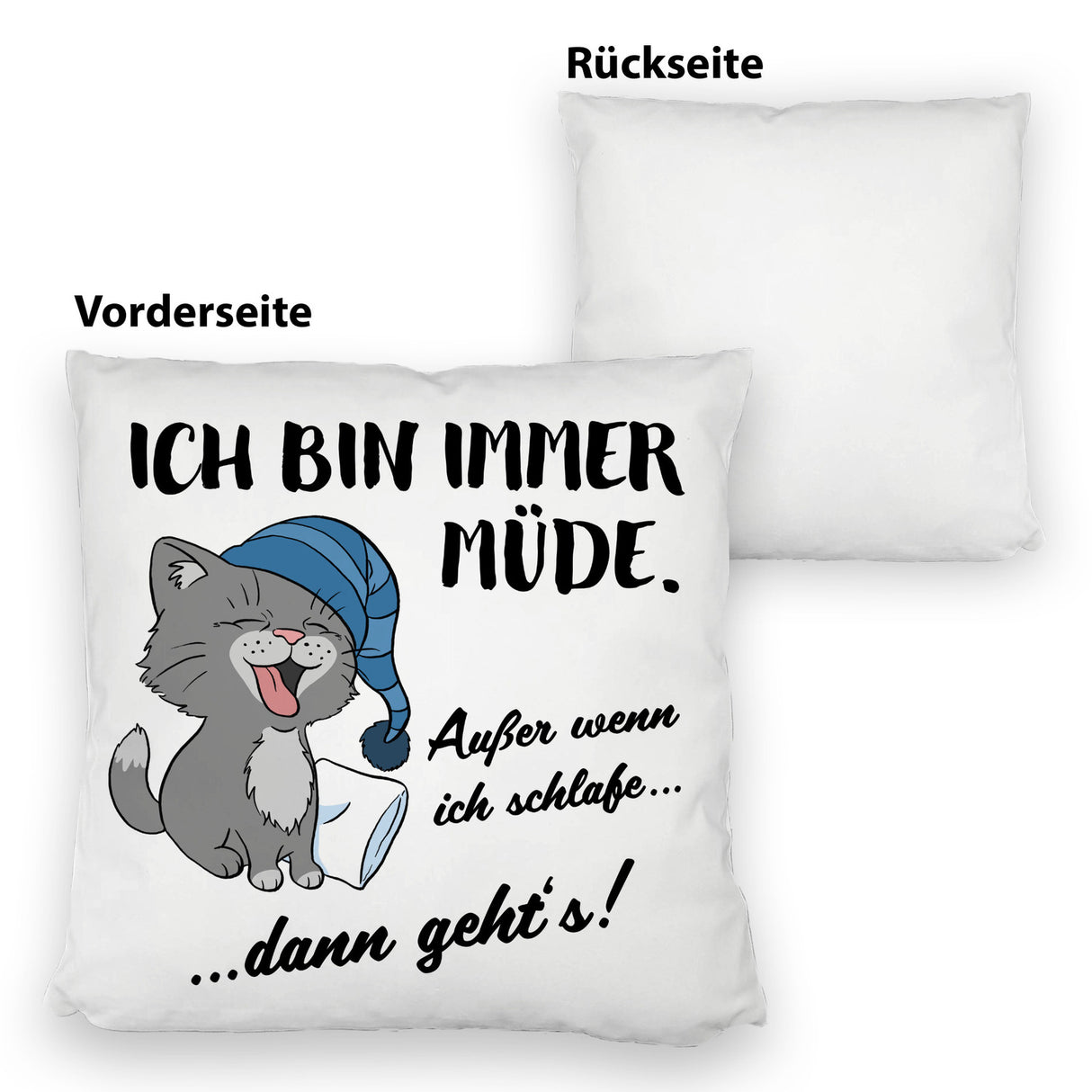 Katze Kissen mit Spruch- Immer müde außer wenn ich schlafe