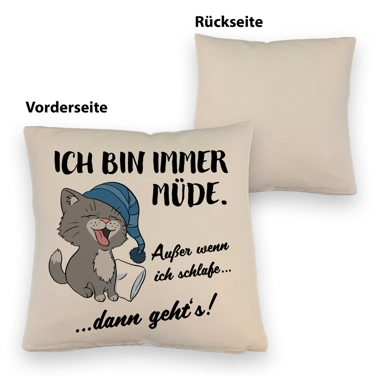 Katze Kissen mit Spruch- Immer müde außer wenn ich schlafe