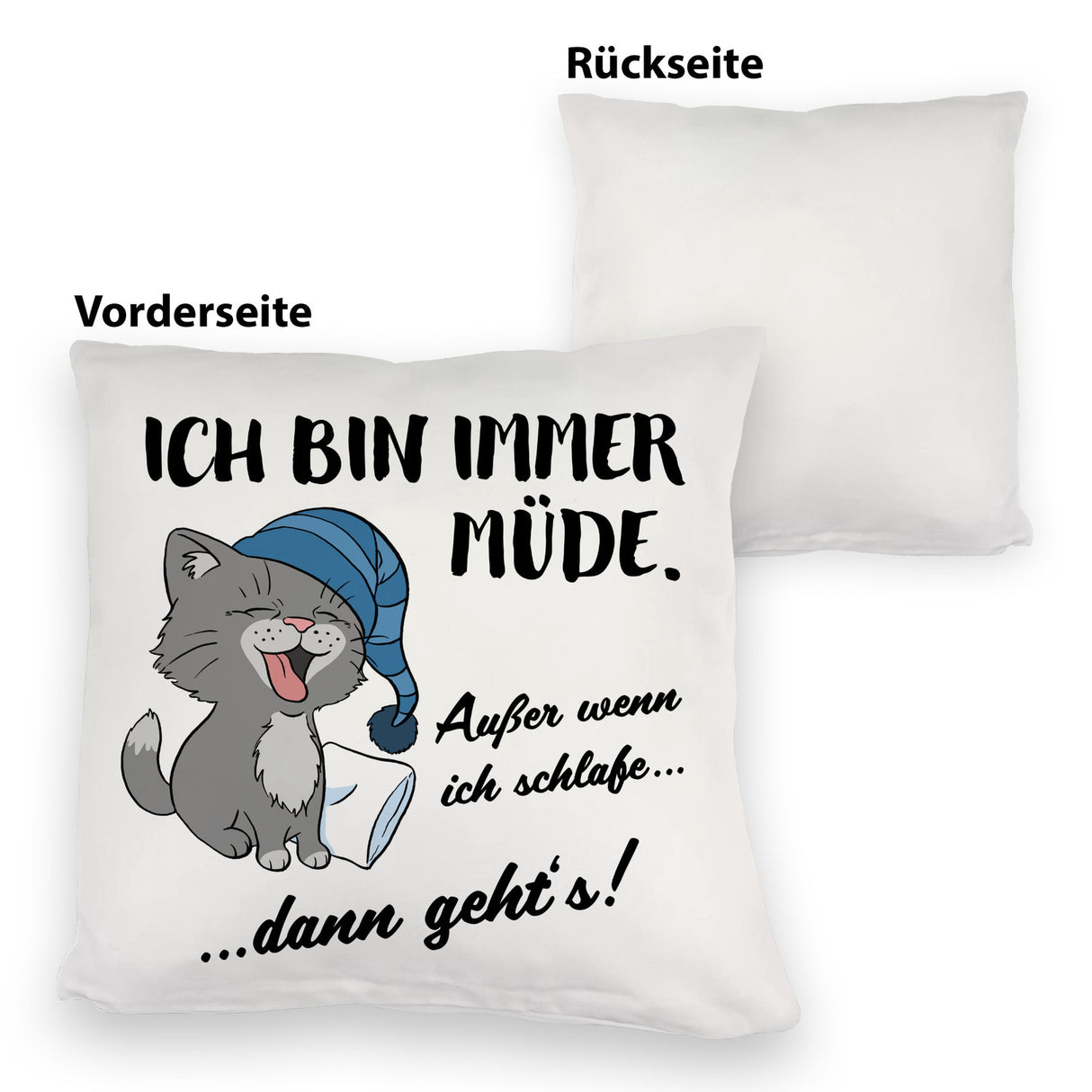Katze Kissen mit Spruch- Immer müde außer wenn ich schlafe