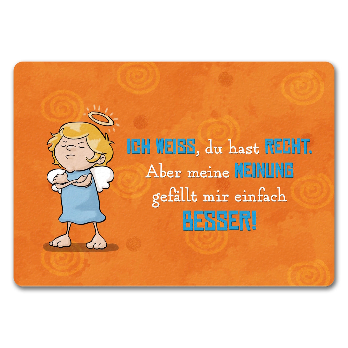 Engel Fußmatte in 35x50 cm mit Spruch - Du hast Recht aber meine Meinung ist besser