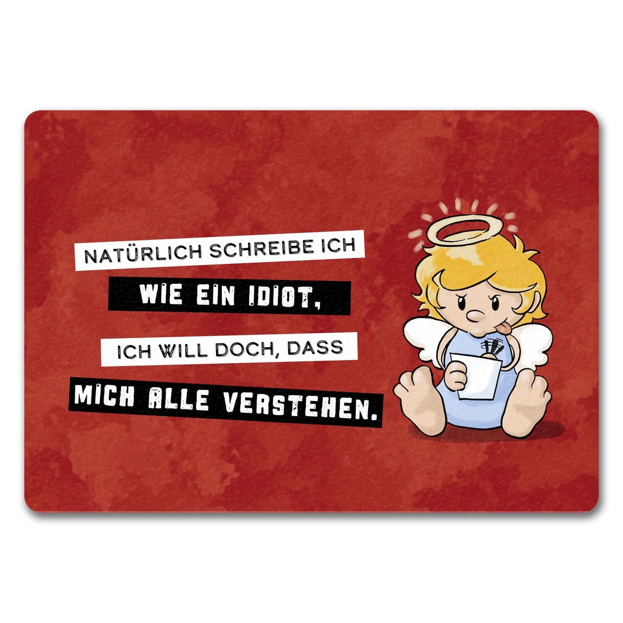Engel Fußmatte in 35x50 cm mit Spruch - Ich schreib wie ein Idiot, damit alle verstehen