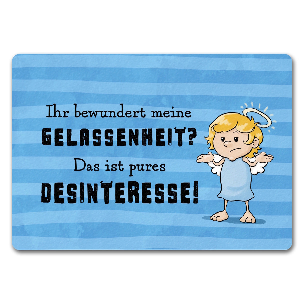 Engel Fußmatte in 35x50 cm mit Spruch - Meine Gelassenheit ist Desinteresse