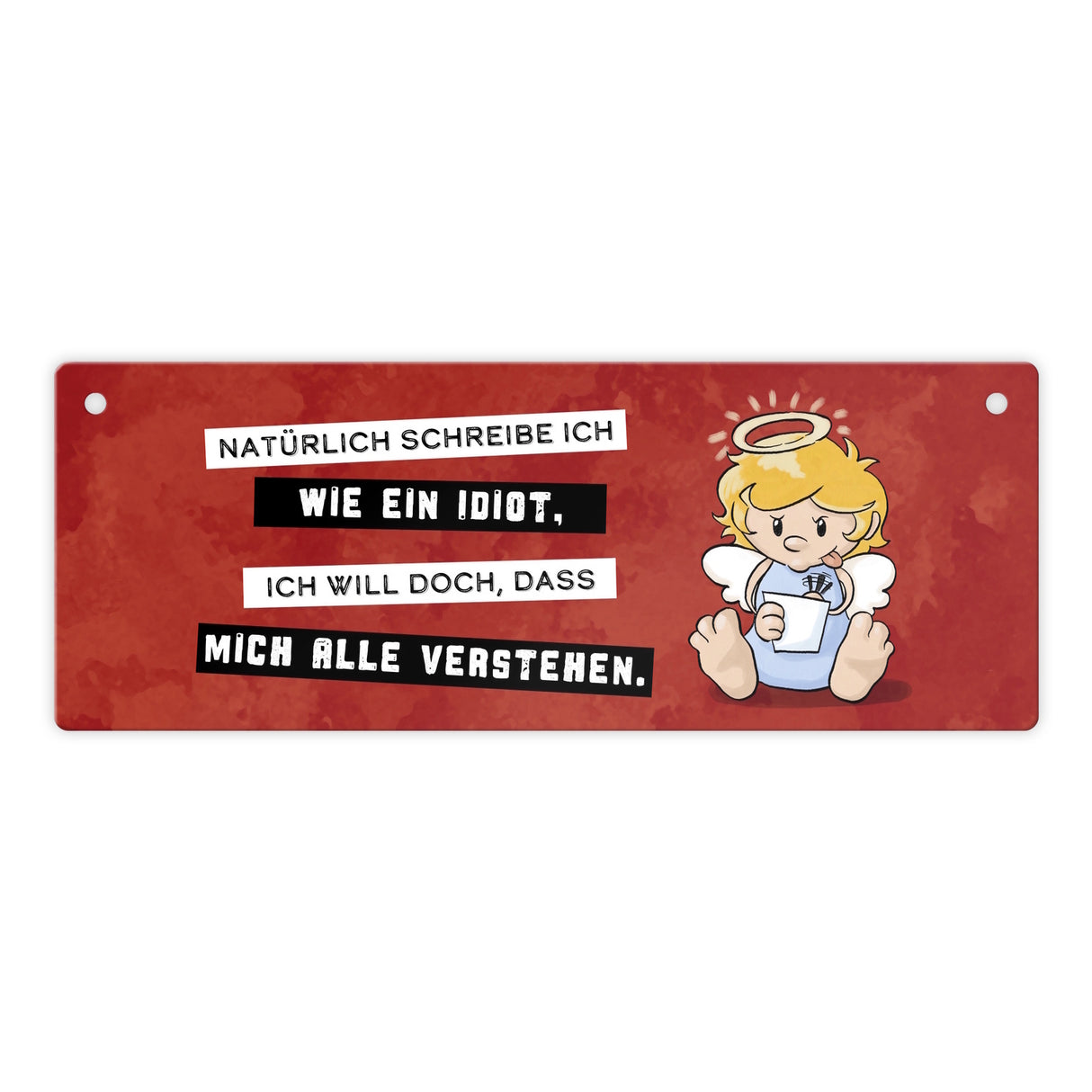 Engel Metallschild mit Spruch - Ich schreib wie ein Idiot, damit alle verstehen