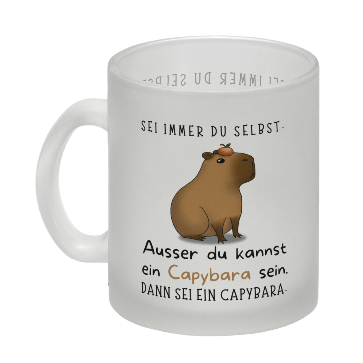 Sei immer du selbst - ausser du kannst ein Capybara sein Kaffeebecher