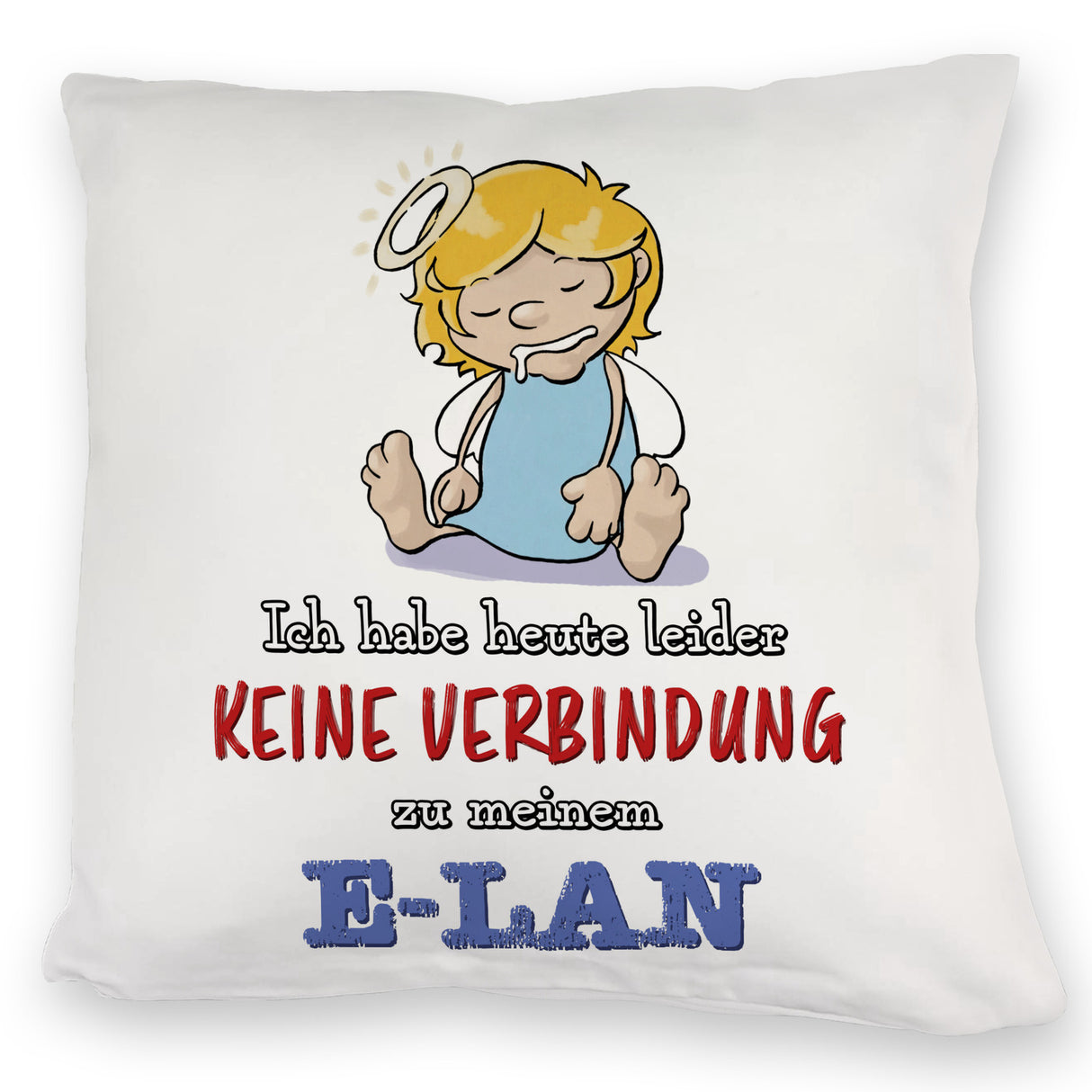 Engel Kissen mit Spruch - Keine Verbindung zum E-Lan