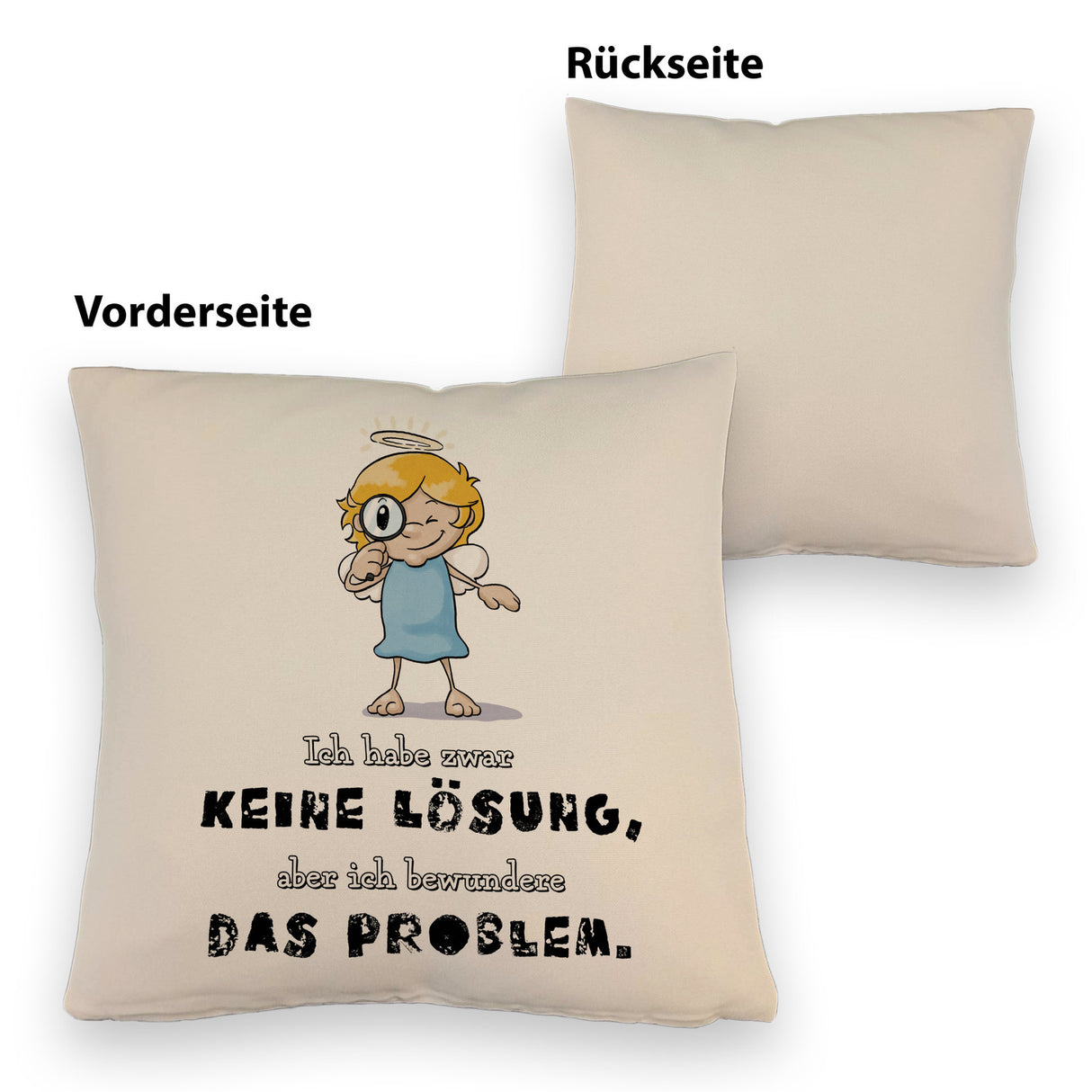 Engel Kissen mit Spruch - Keine Lösung, aber Bewunderung fürs Problem
