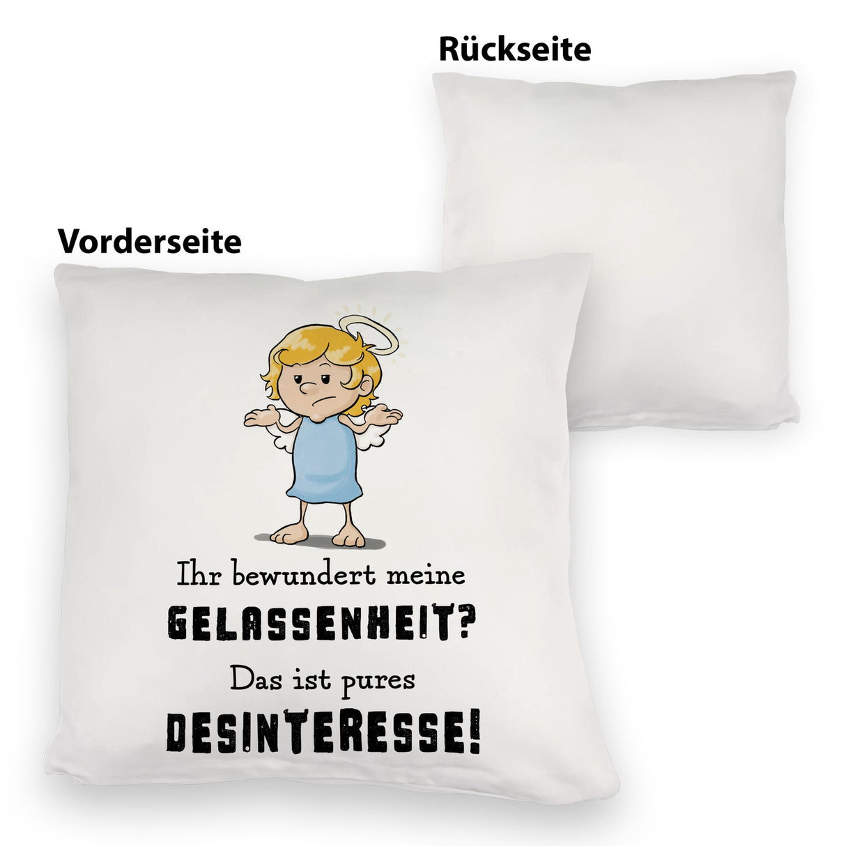 Engel Kissen mit Spruch - Meine Gelassenheit ist Desinteresse
