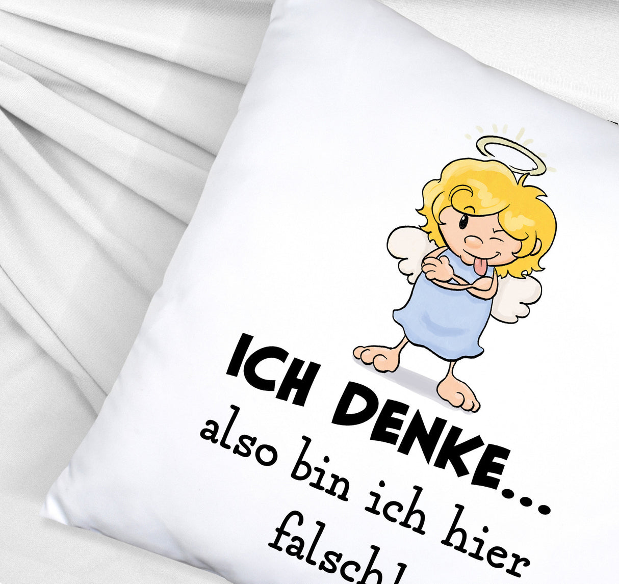 Engel Kissen mit Spruch - Mit Denken bin ich hier falsch