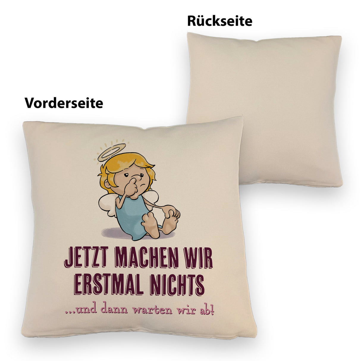 Engel Kissen mit Spruch - Wir machen nichts und warten ab