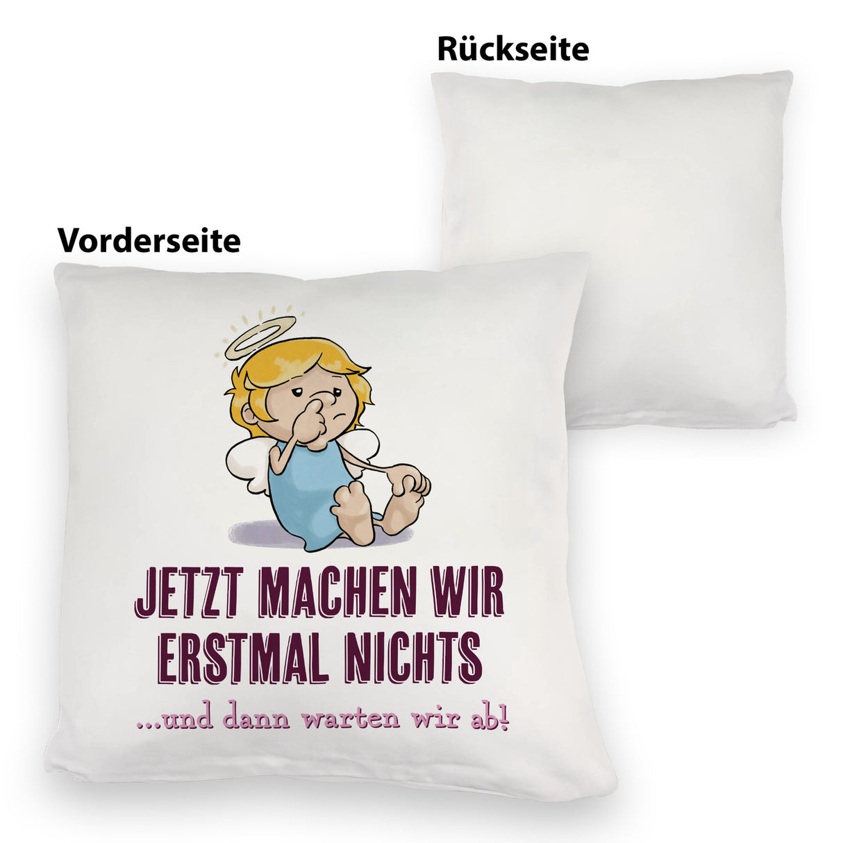 Engel Kissen mit Spruch - Wir machen nichts und warten ab