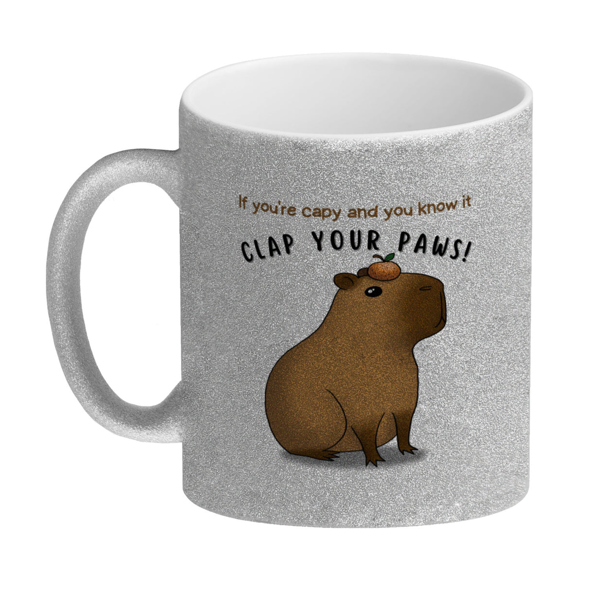 If you´re capy and you know it clap your paws Capybara Kaffeebecher