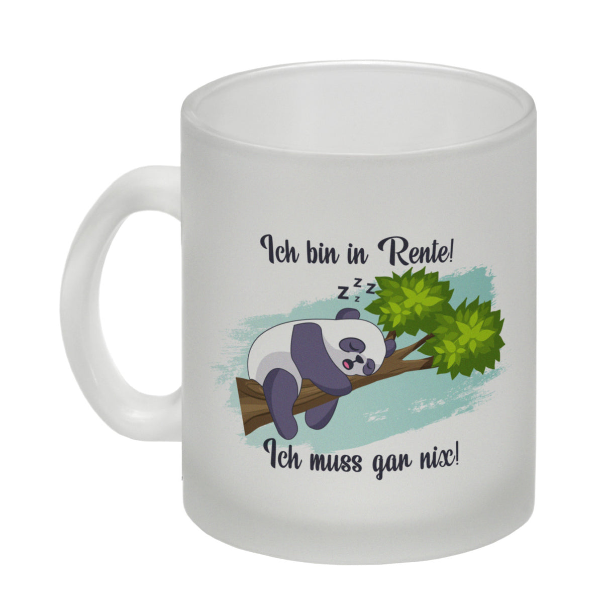 Panda Kaffeebecher mit Spruch Ich bin in Rente Ich muss gar nix