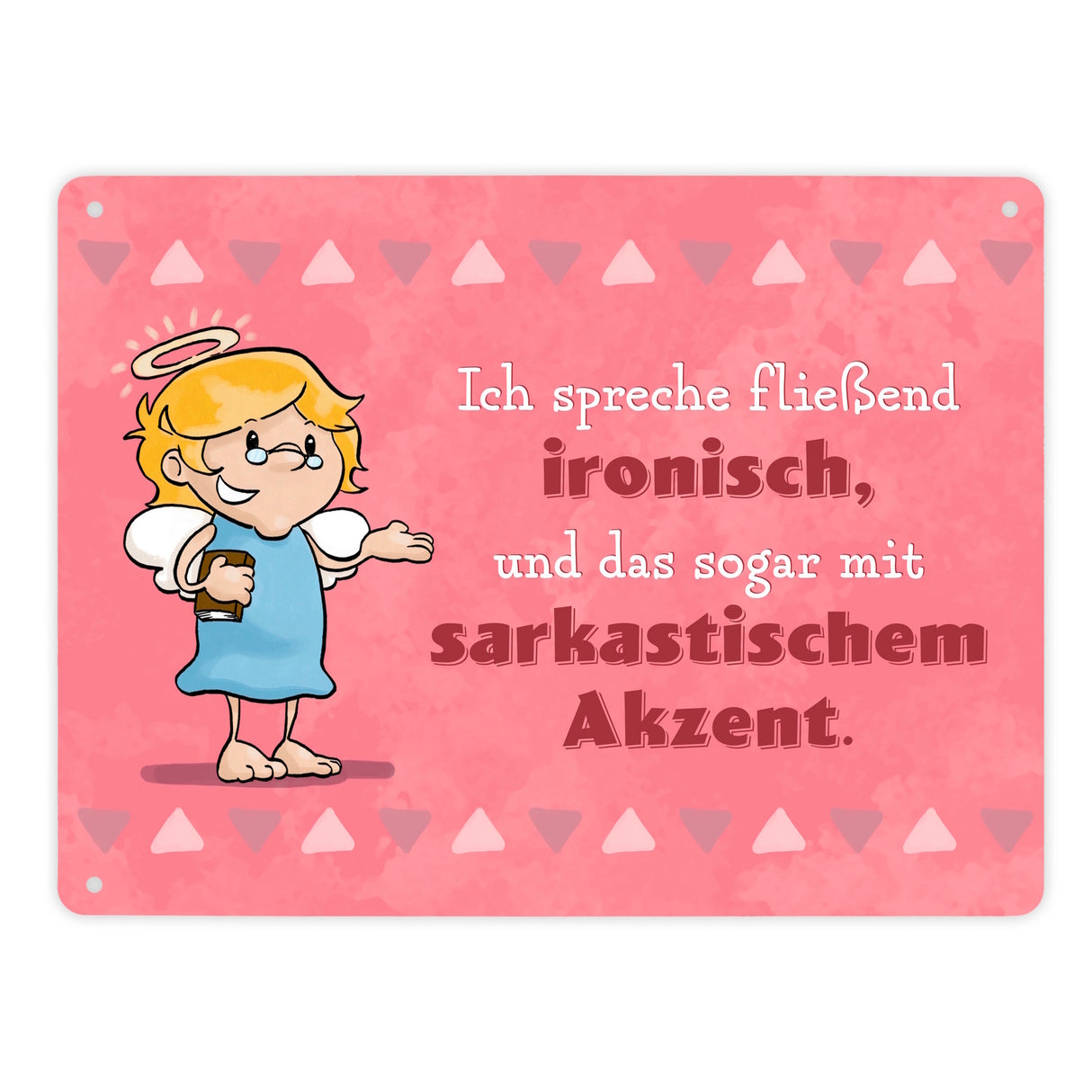 Engel Metallschild in 15x20 cm mit Spruch- Ich spreche Ironie mit Sarkasmus-Akzent