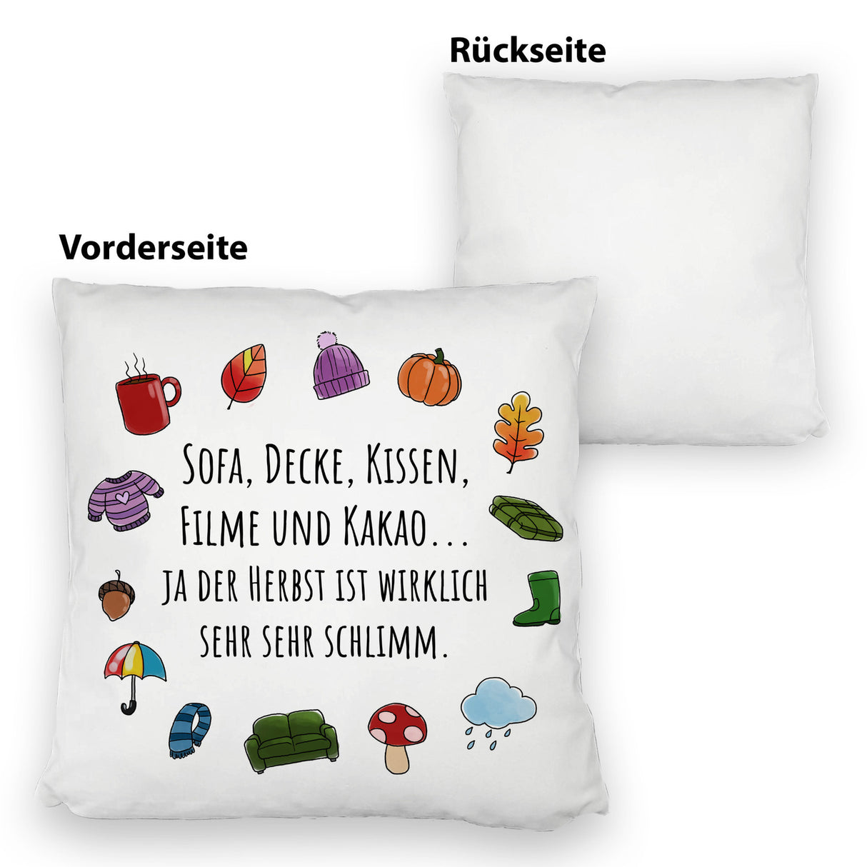 Gemütlichkeit Kissen mit Spruch Der Herbst ist wirklich schlimm