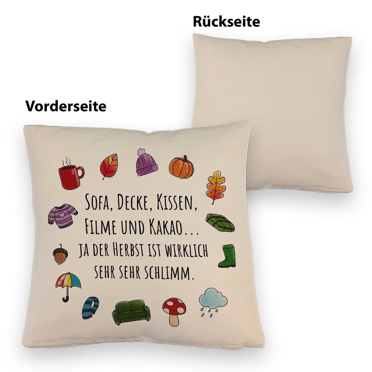 Gemütlichkeit Kissen mit Spruch Der Herbst ist wirklich schlimm