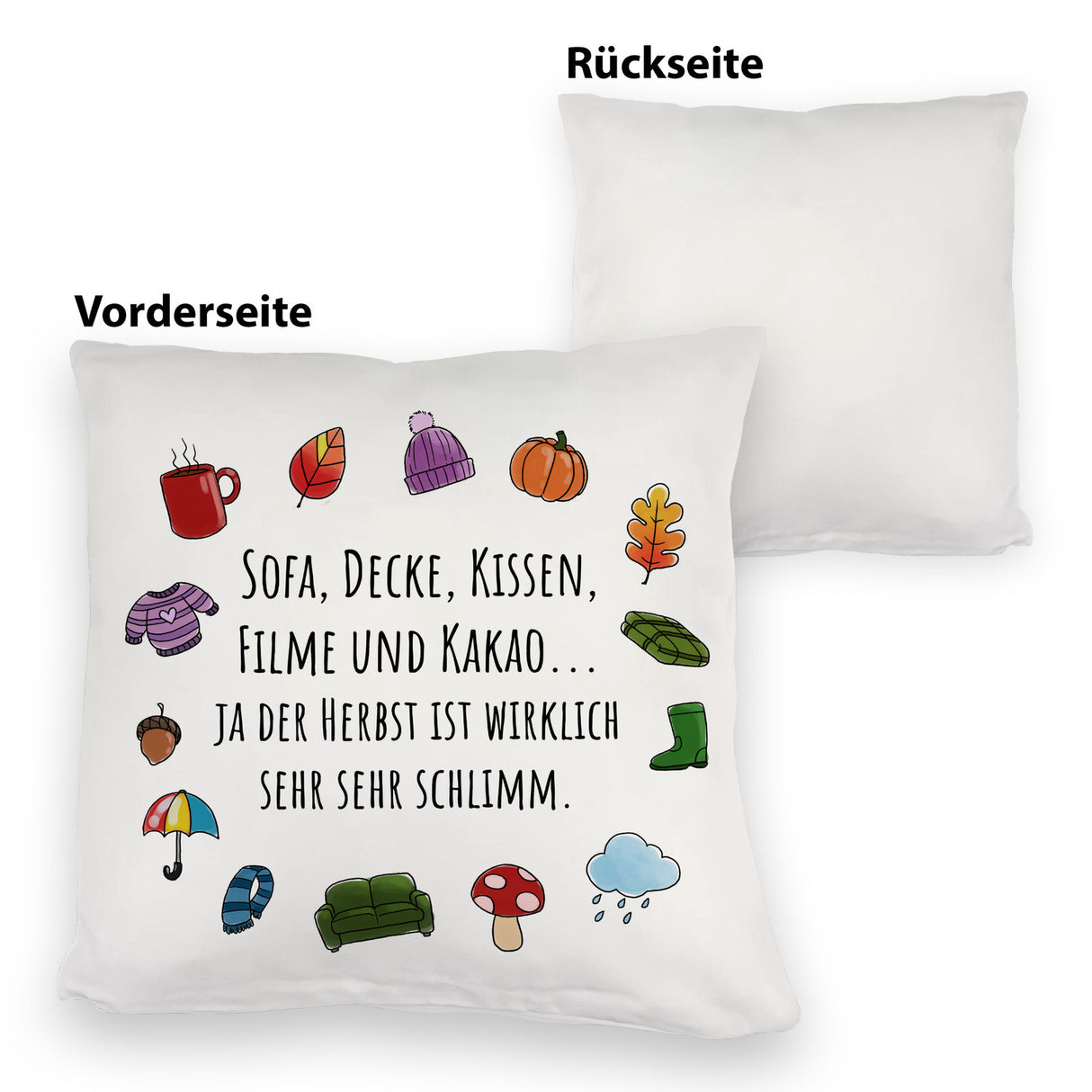 Gemütlichkeit Kissen mit Spruch Der Herbst ist wirklich schlimm