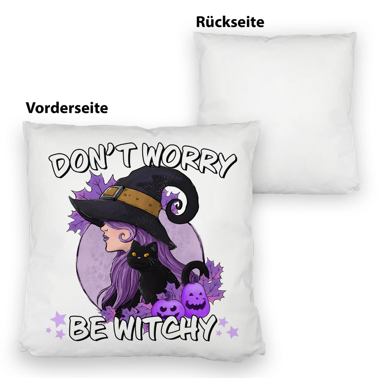 Hexen Kissen mit Spruch - Don't worry be witchy