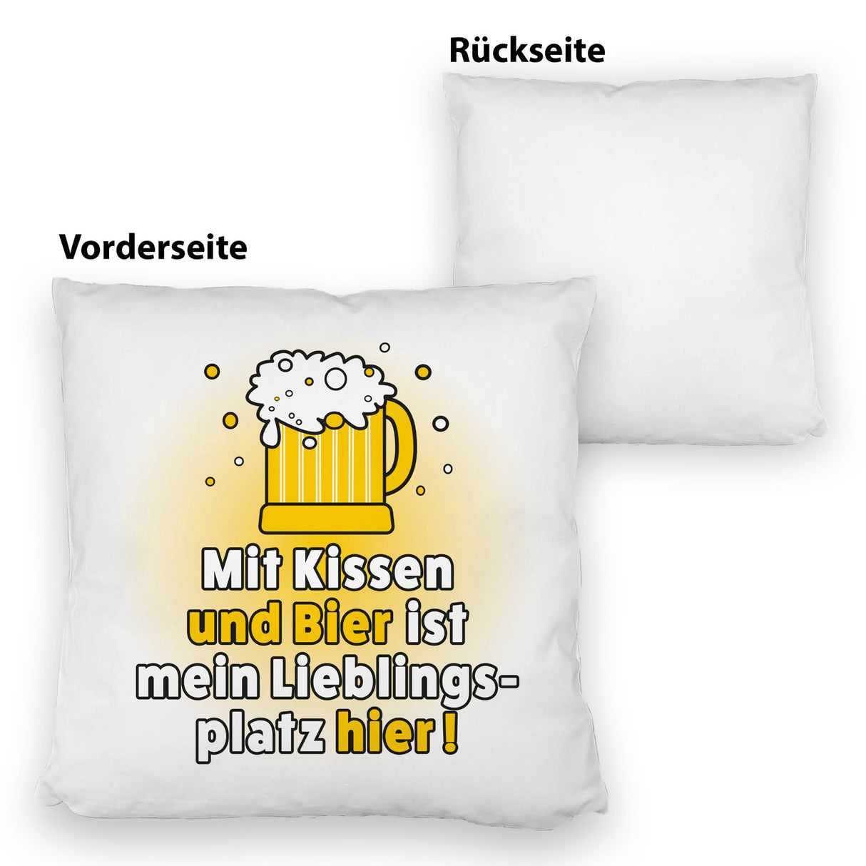Mit Kissen und Bier ist mein Lieblingsplatz hier Kissen