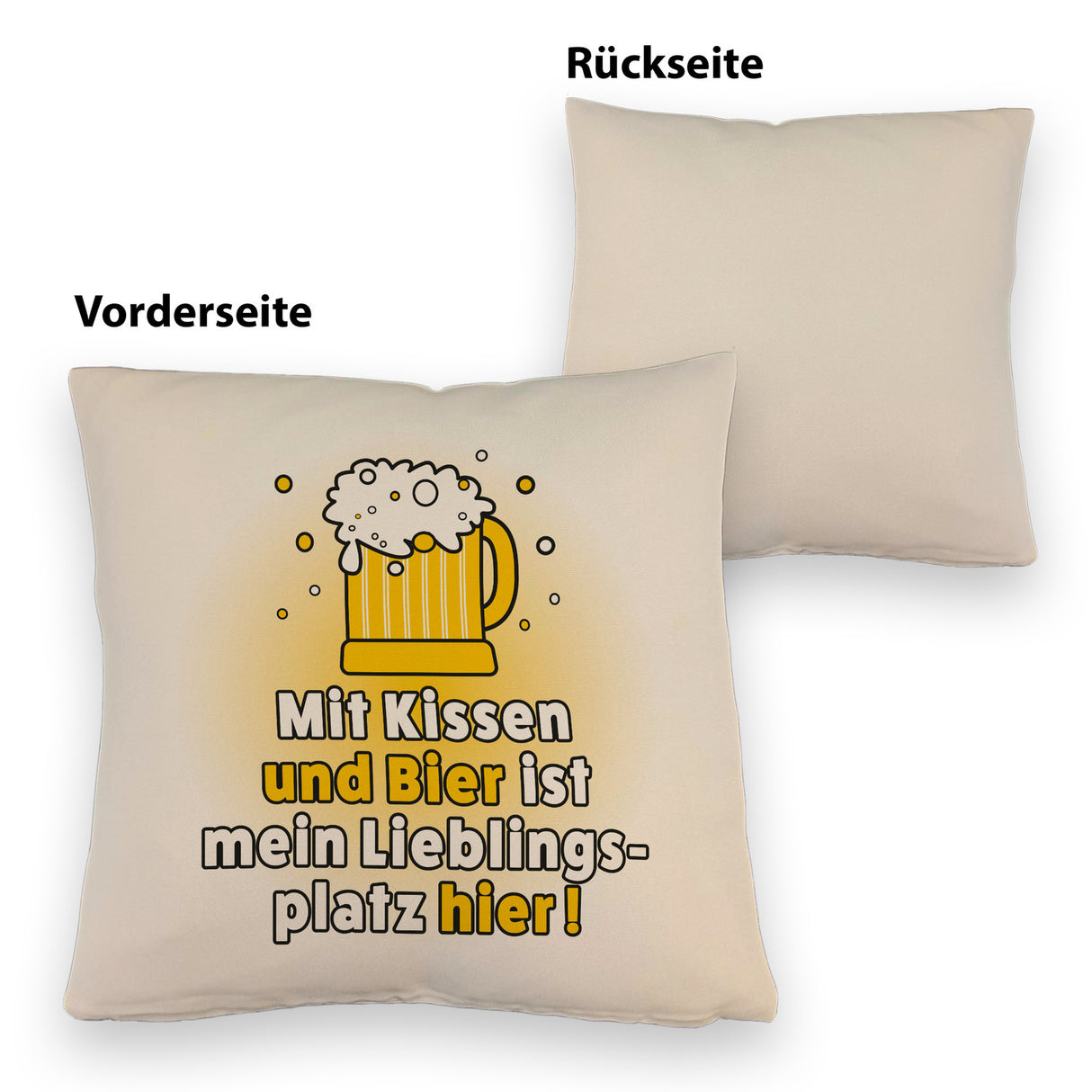 Mit Kissen und Bier ist mein Lieblingsplatz hier Kissen