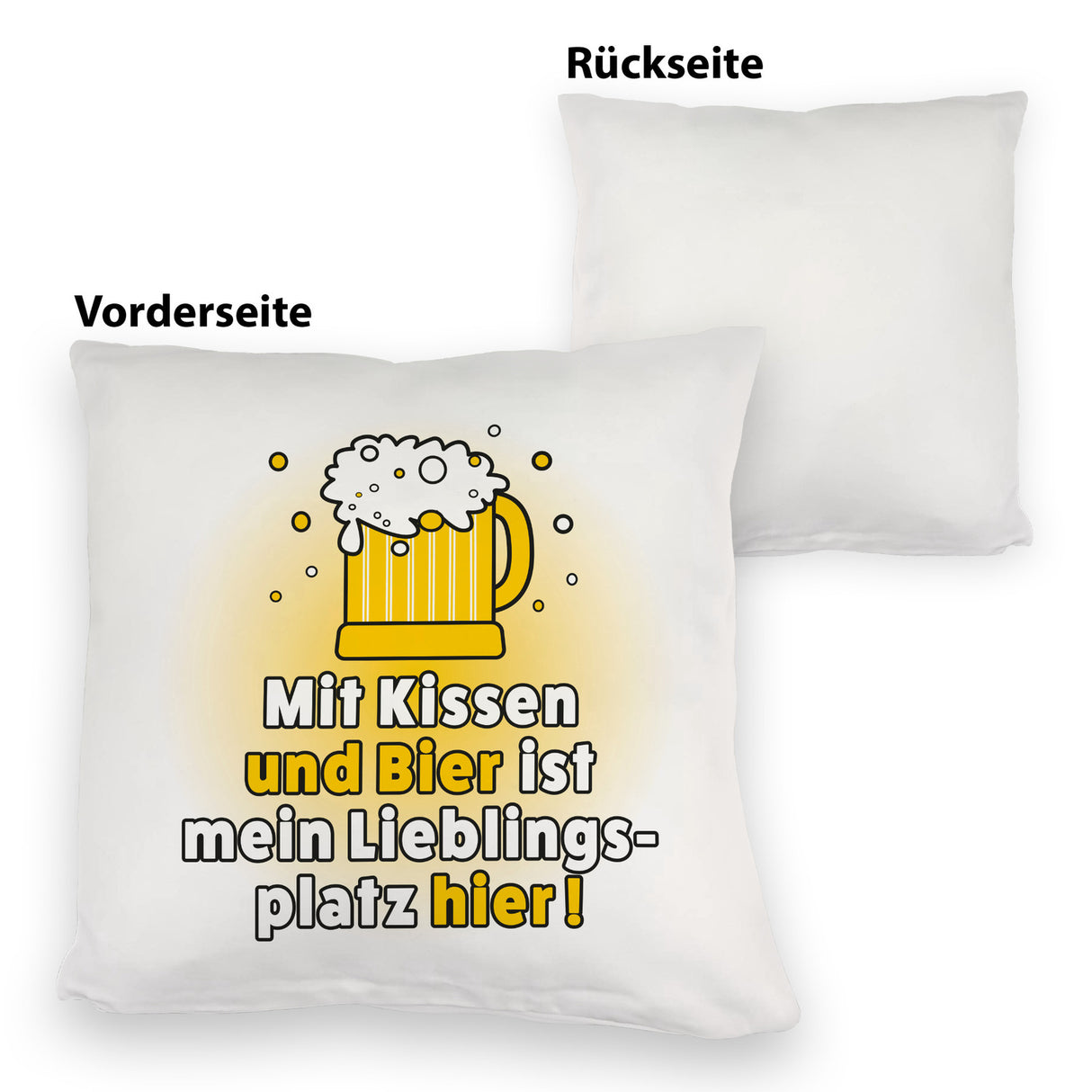 Mit Kissen und Bier ist mein Lieblingsplatz hier Kissen