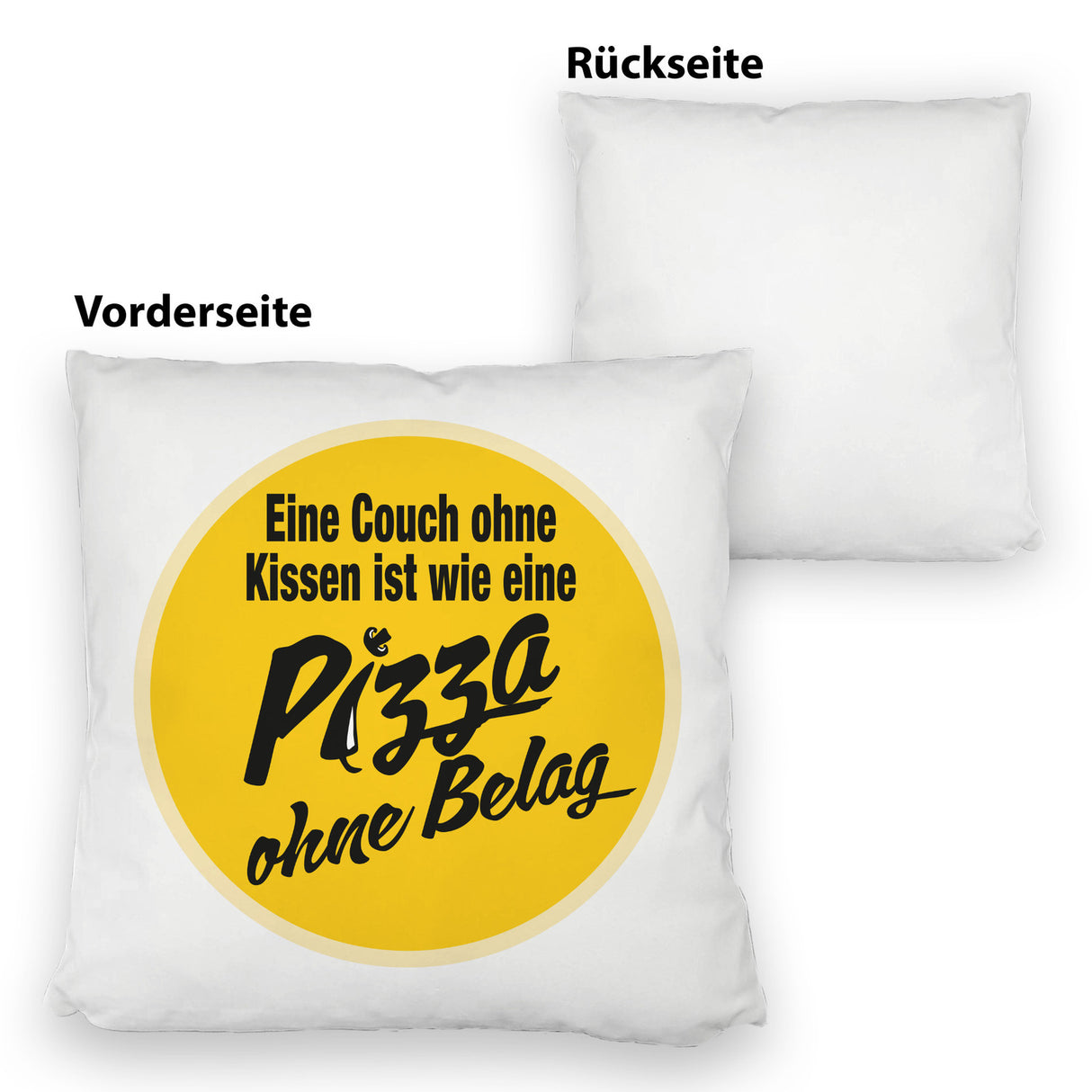 Pizza Kissen mit Spruch Eine Couch ohne Kissen ist wie eine Pizza ohne Belag
