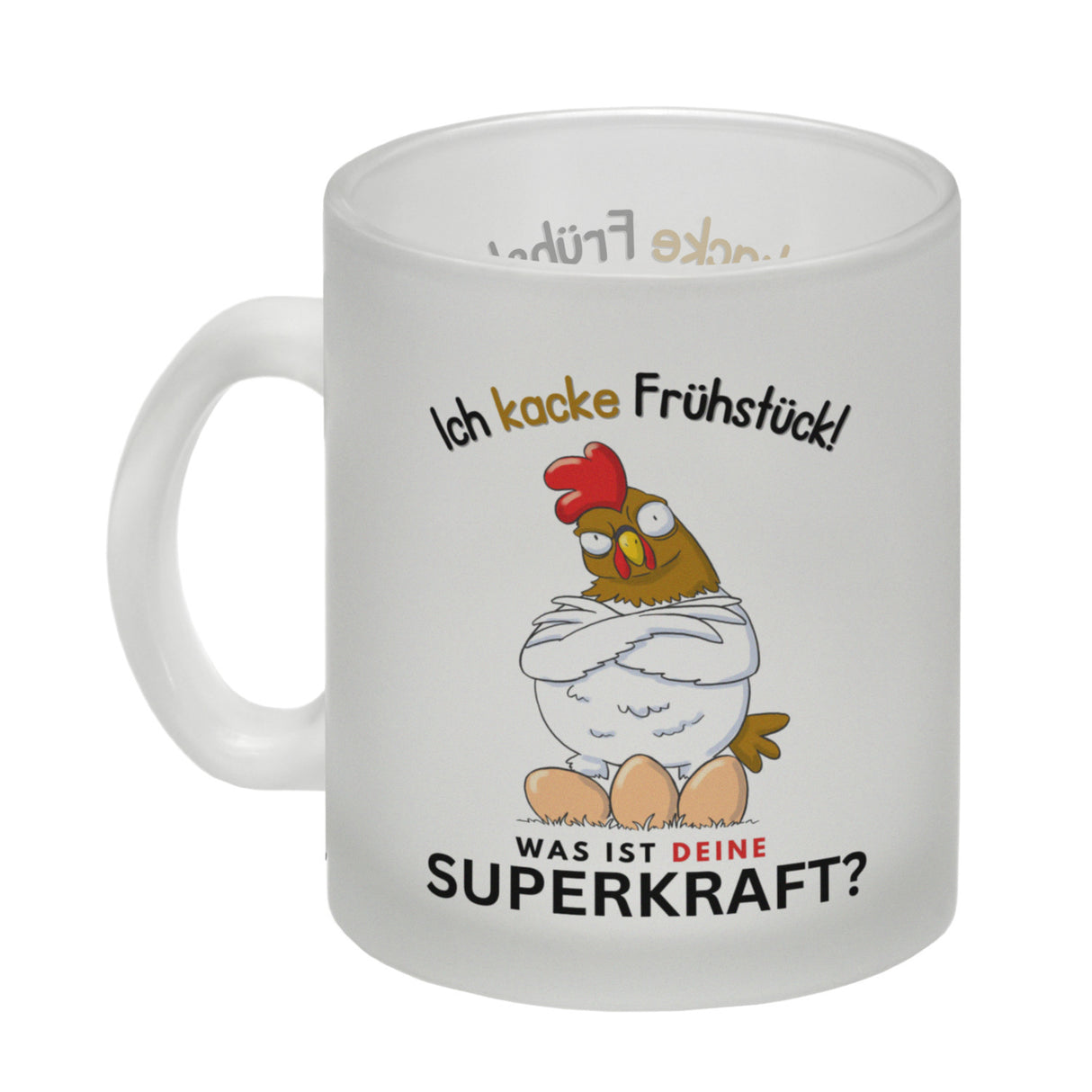 Huhn mit Eiern Kaffeebecher mit Spruch Ich kacke Frühstück
