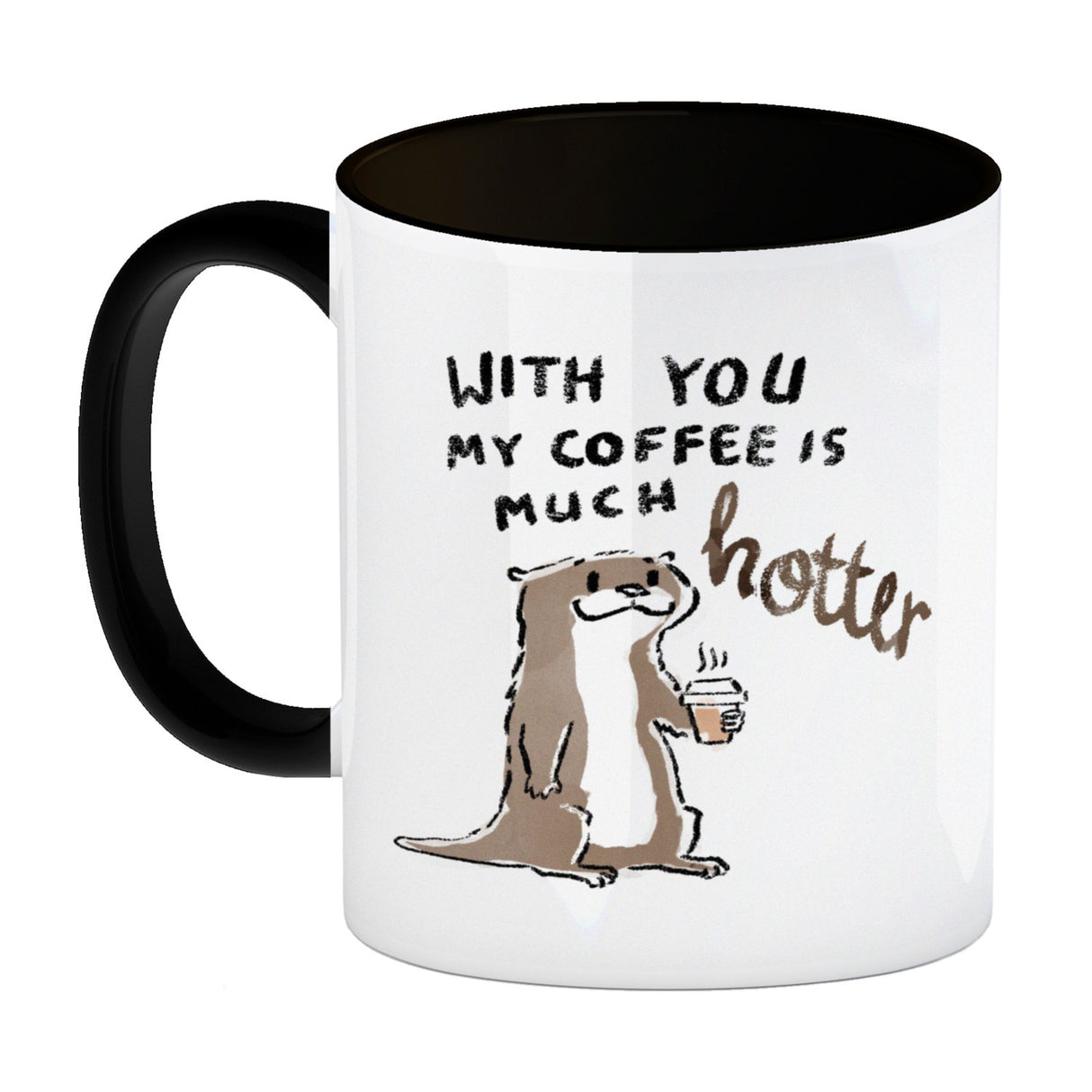 Otter Kaffeebecher mit Spruch With you my coffee is much hotter