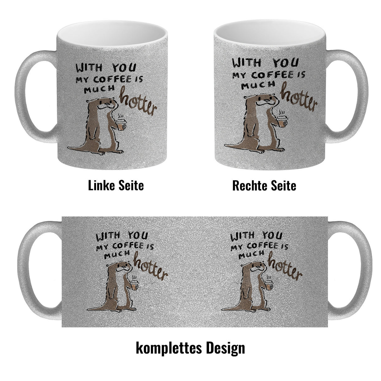 Otter Kaffeebecher mit Spruch With you my coffee is much hotter