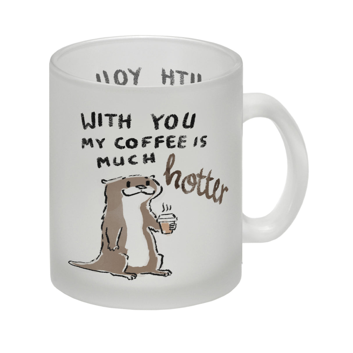 Otter Kaffeebecher mit Spruch With you my coffee is much hotter
