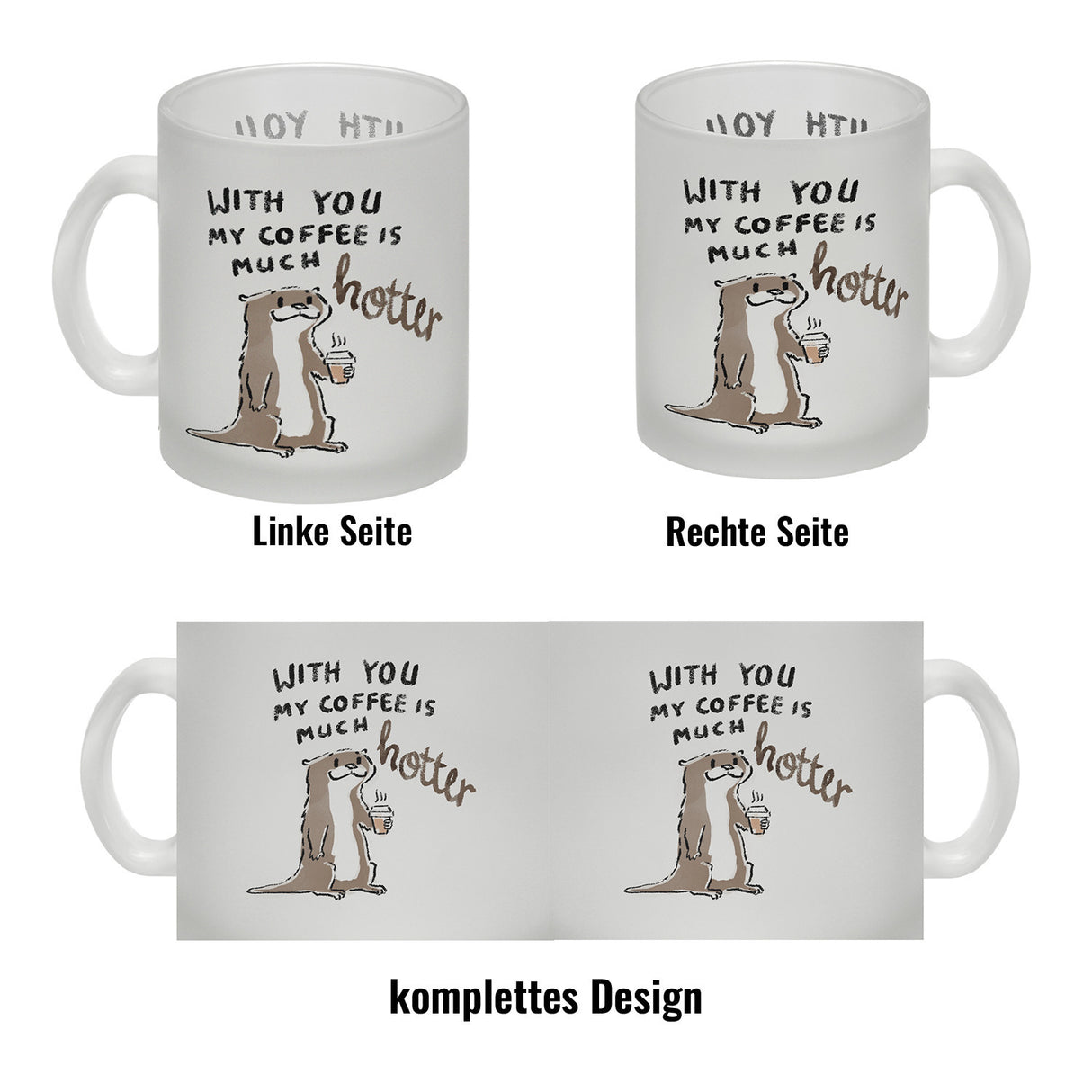 Otter Kaffeebecher mit Spruch With you my coffee is much hotter