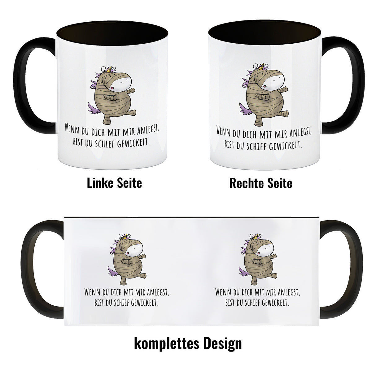 Einhorn-Mumie Kaffeebecher mit Spruch Du bist doch schief gewickelt