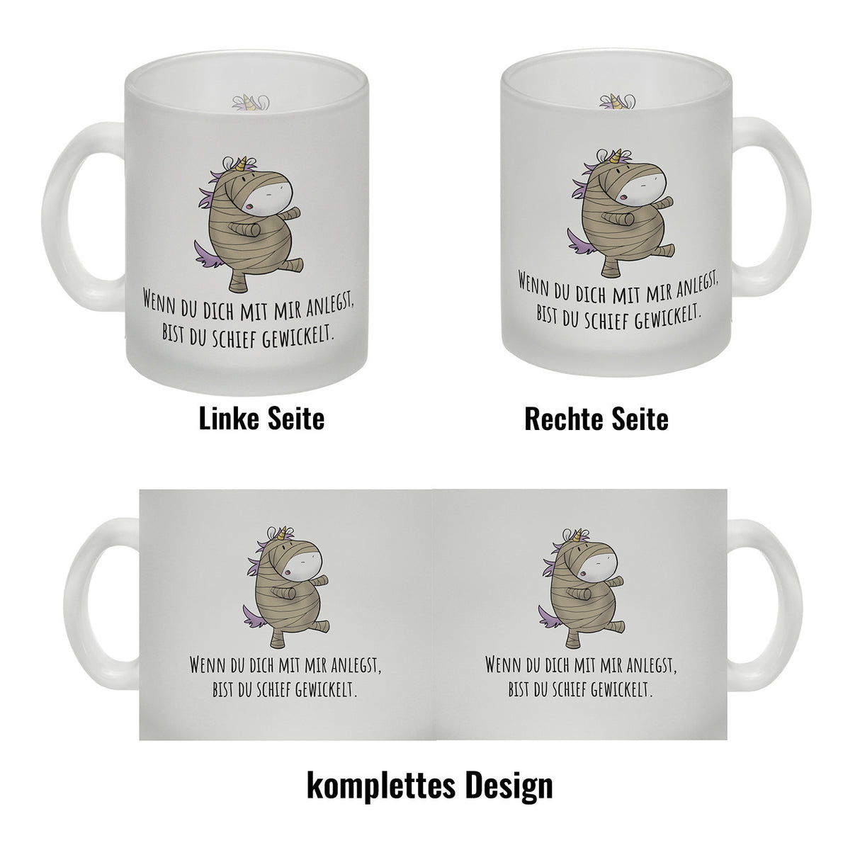 Einhorn-Mumie Kaffeebecher mit Spruch Du bist doch schief gewickelt