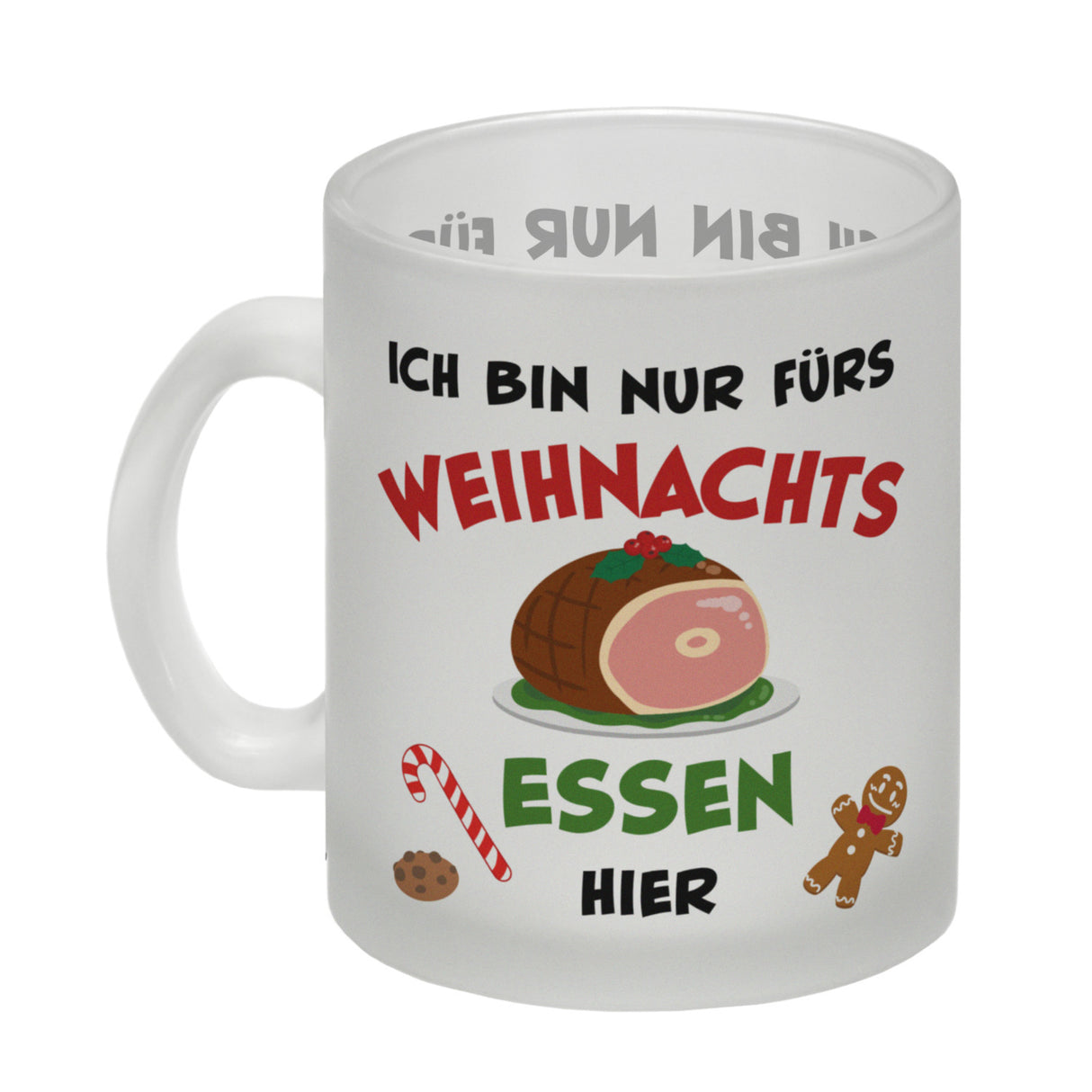 Weihnachtsessen Kaffeebecher mit Spruch Ich bin nur fürs Essen hier
