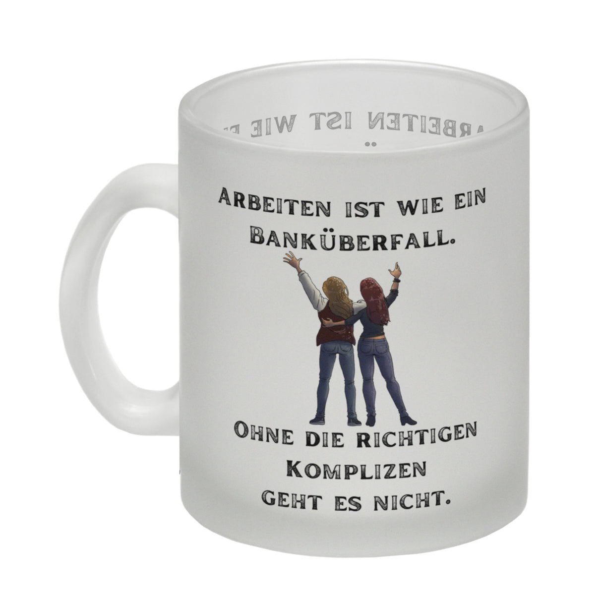 Kollegen und Komplizen Kaffeebecher mit Spruch Arbeit ist wie ein Banküberfall