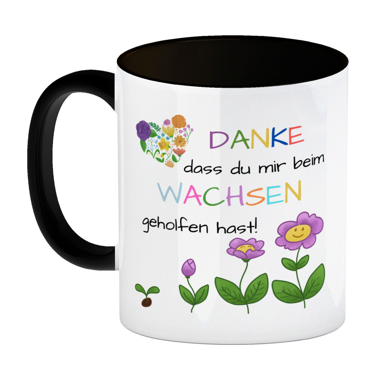 Danke dass du mir beim Wachsen geholfen hast Kaffeebecher