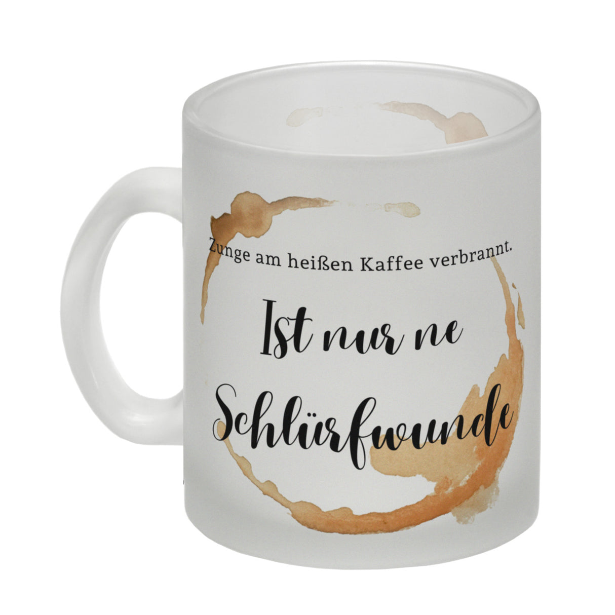 Kaffeefleck Kaffeebecher mit Spruch Zunge am heißen Kaffee verbrannt