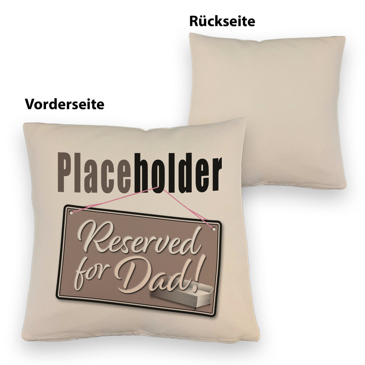 Reserved for Dad! Placeholder Kissen für den Vater