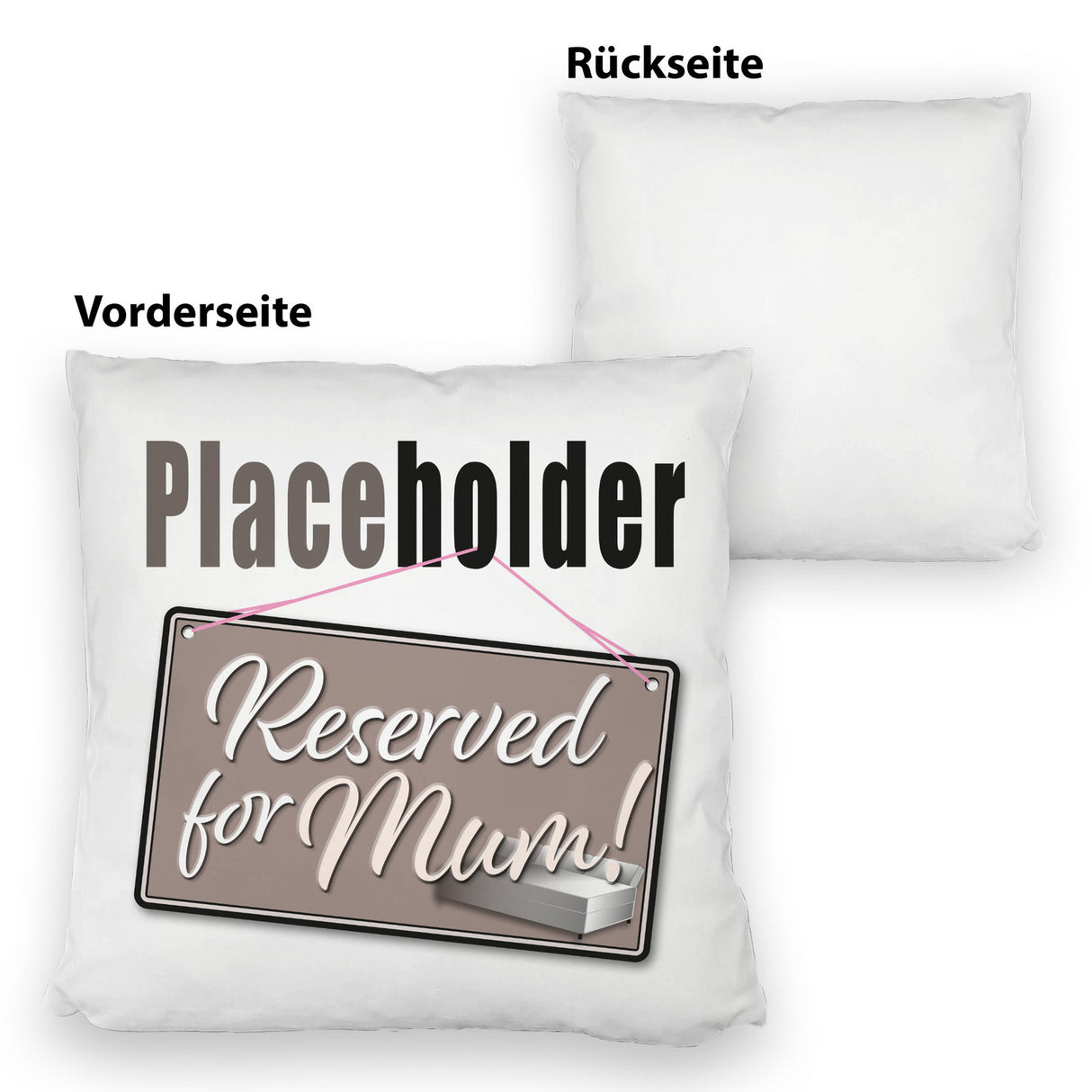 Reserved for Mum! Placeholder Kissen für die Mutter