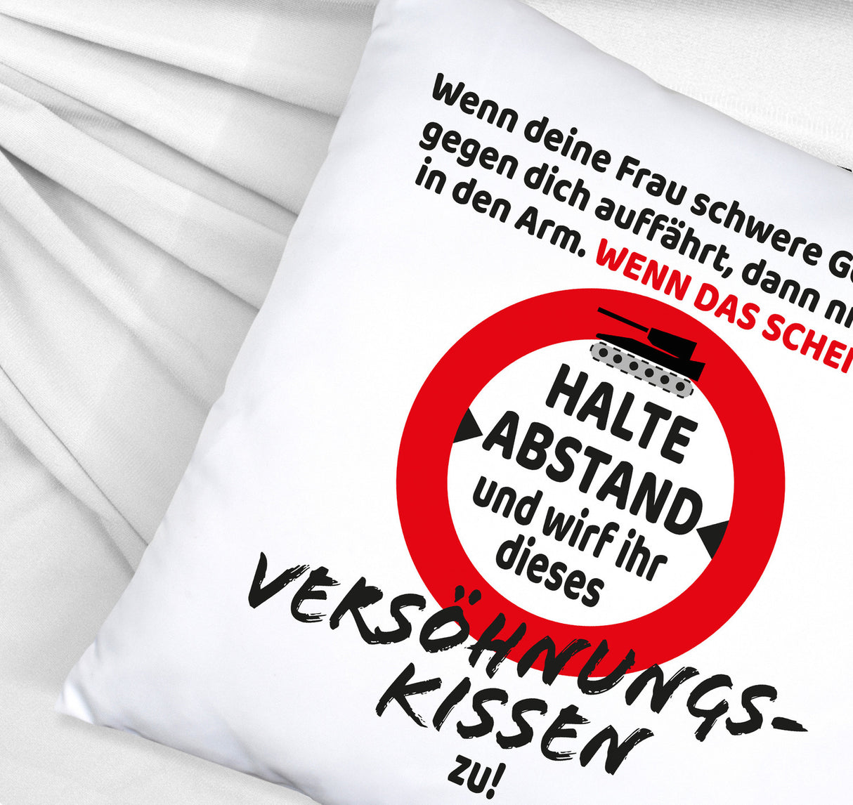 Ehe Kissen mit Warnsymbol und Spruch zum Thema Versöhnung für den Mann