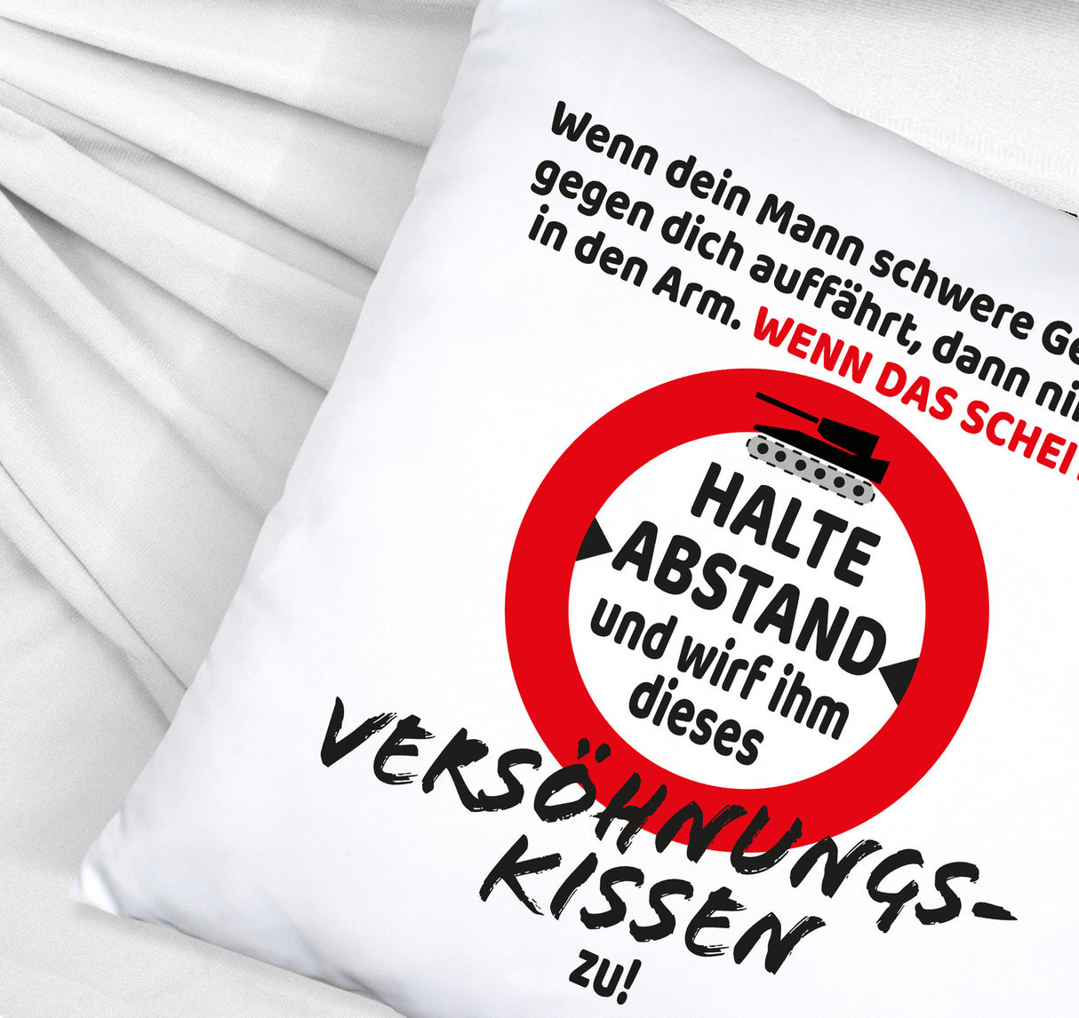 Ehe Kissen mit Warnsymbol und Spruch zum Thema Versöhnung für die Frau