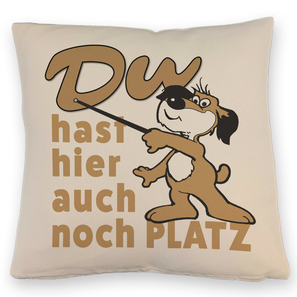 Du hast hier auch noch Platz Kissen mit freundlichem Hund