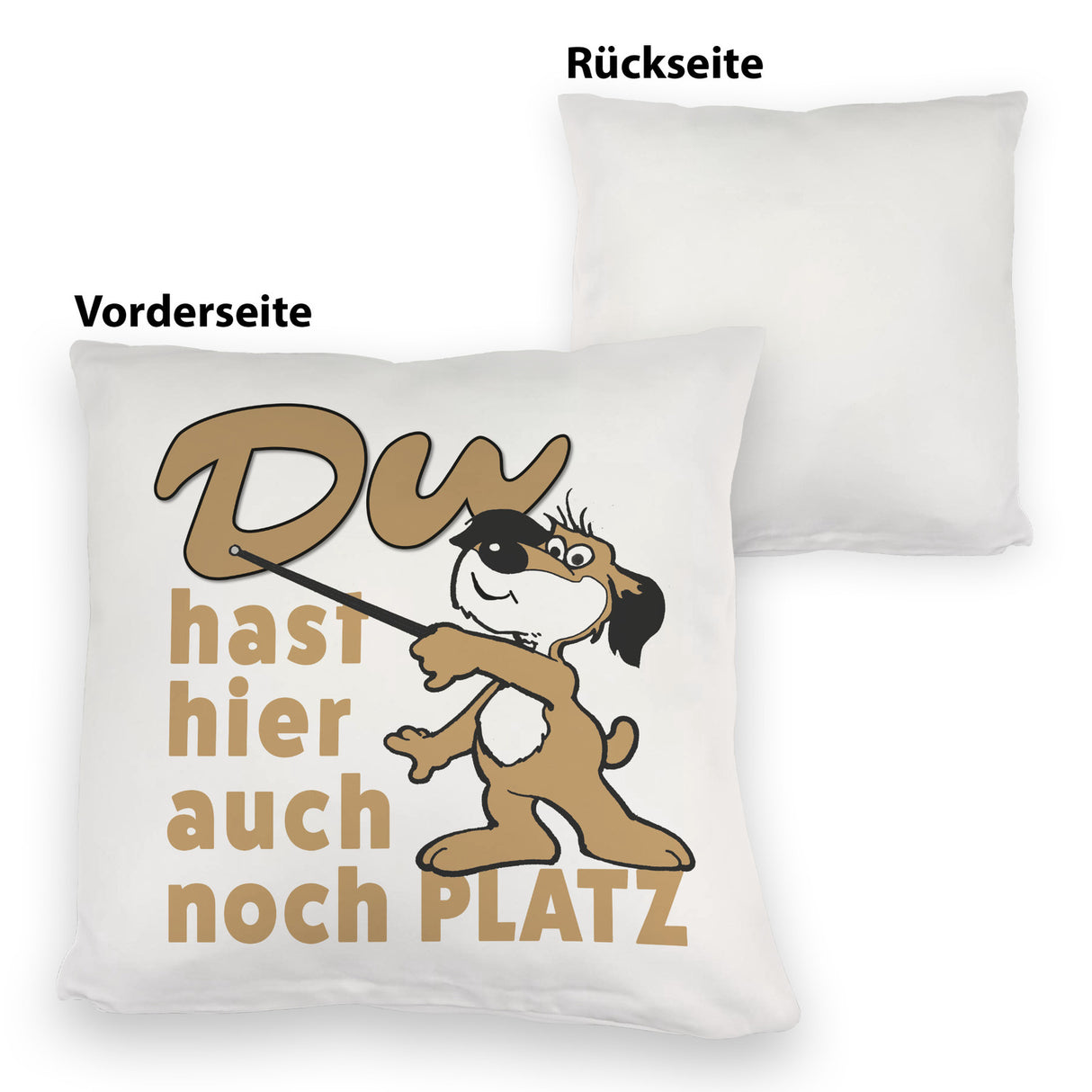 Du hast hier auch noch Platz Kissen mit freundlichem Hund