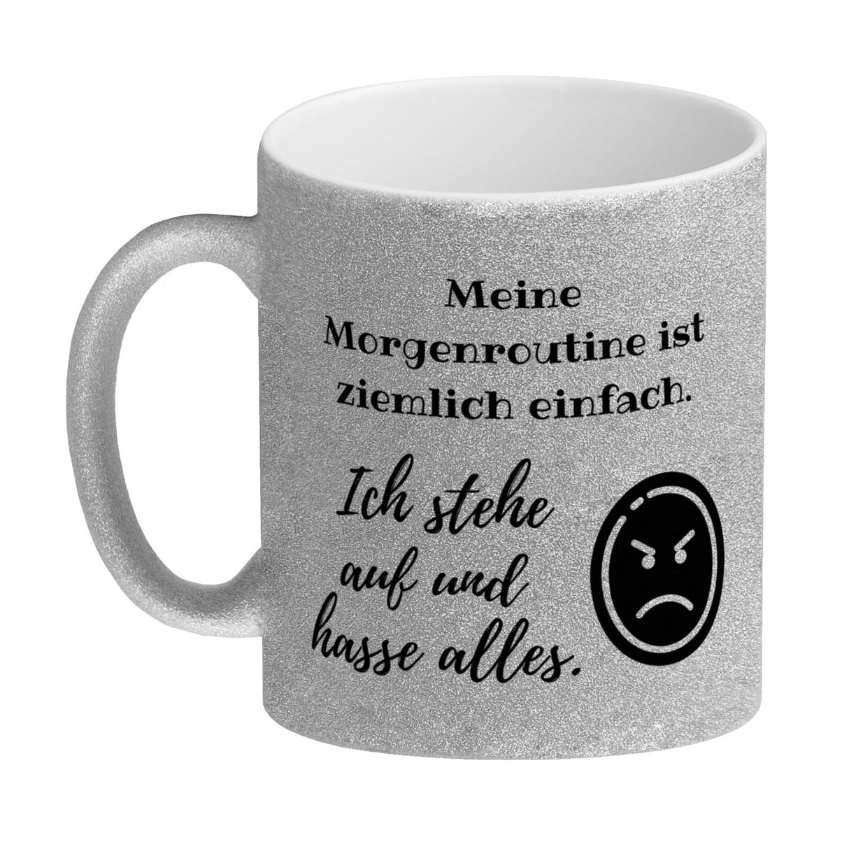 Morgenroutine Kaffeebecher mit Spruch Ich stehe auf und hasse alles
