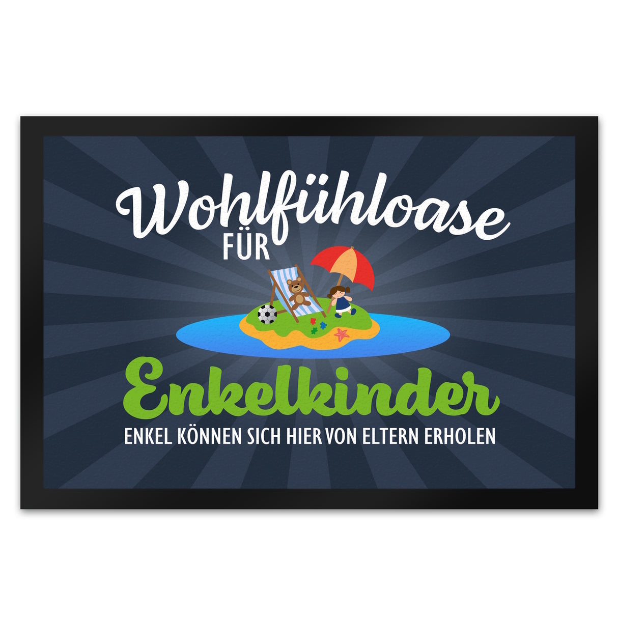 Wohlfühloase für Enkelkinder Fußmatte in 35x50 cm können sich von Eltern erholen