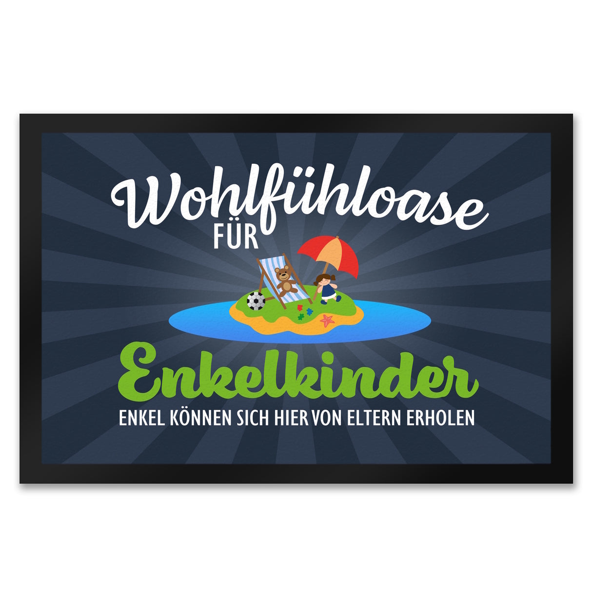 Wohlfühloase für Enkelkinder Fußmatte in 35x50 cm können sich von Eltern erholen