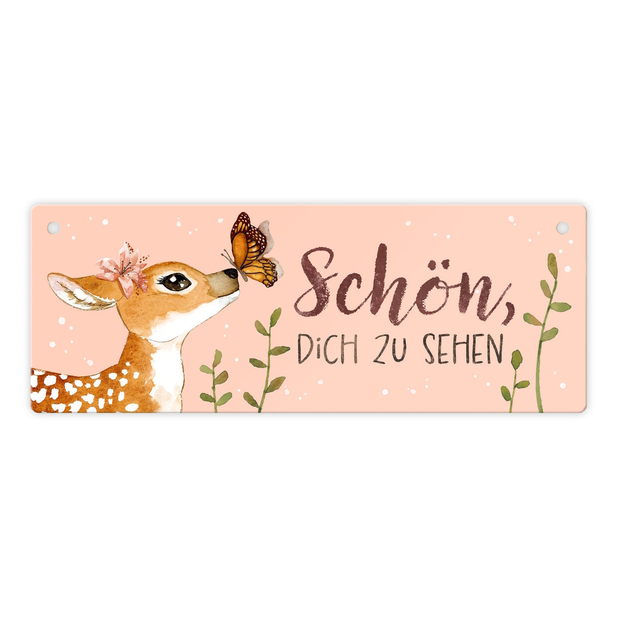 Schön dich zu sehen Metallschild mit niedlichem Reh