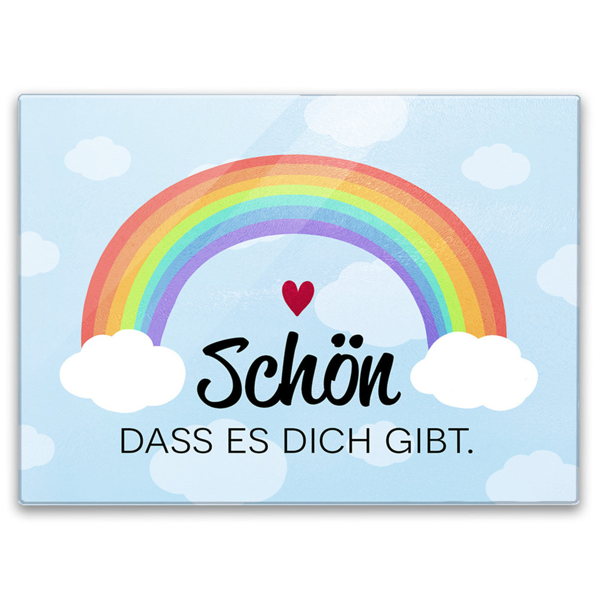 Schön dass es dich gibt Schneidebrett aus Glas mit Regenbogen