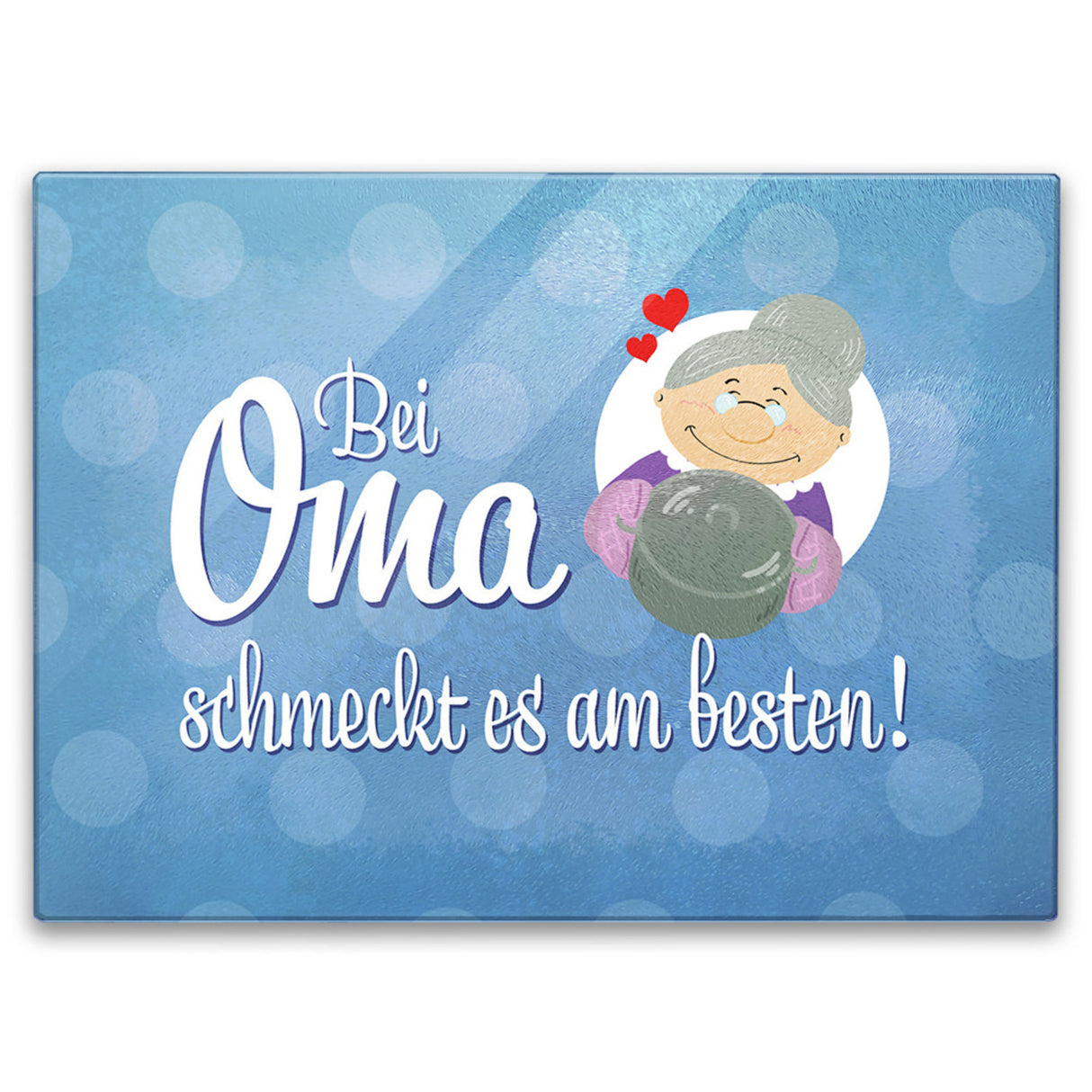 Bei Oma schmeckt es am besten Schneidebrett aus Glas