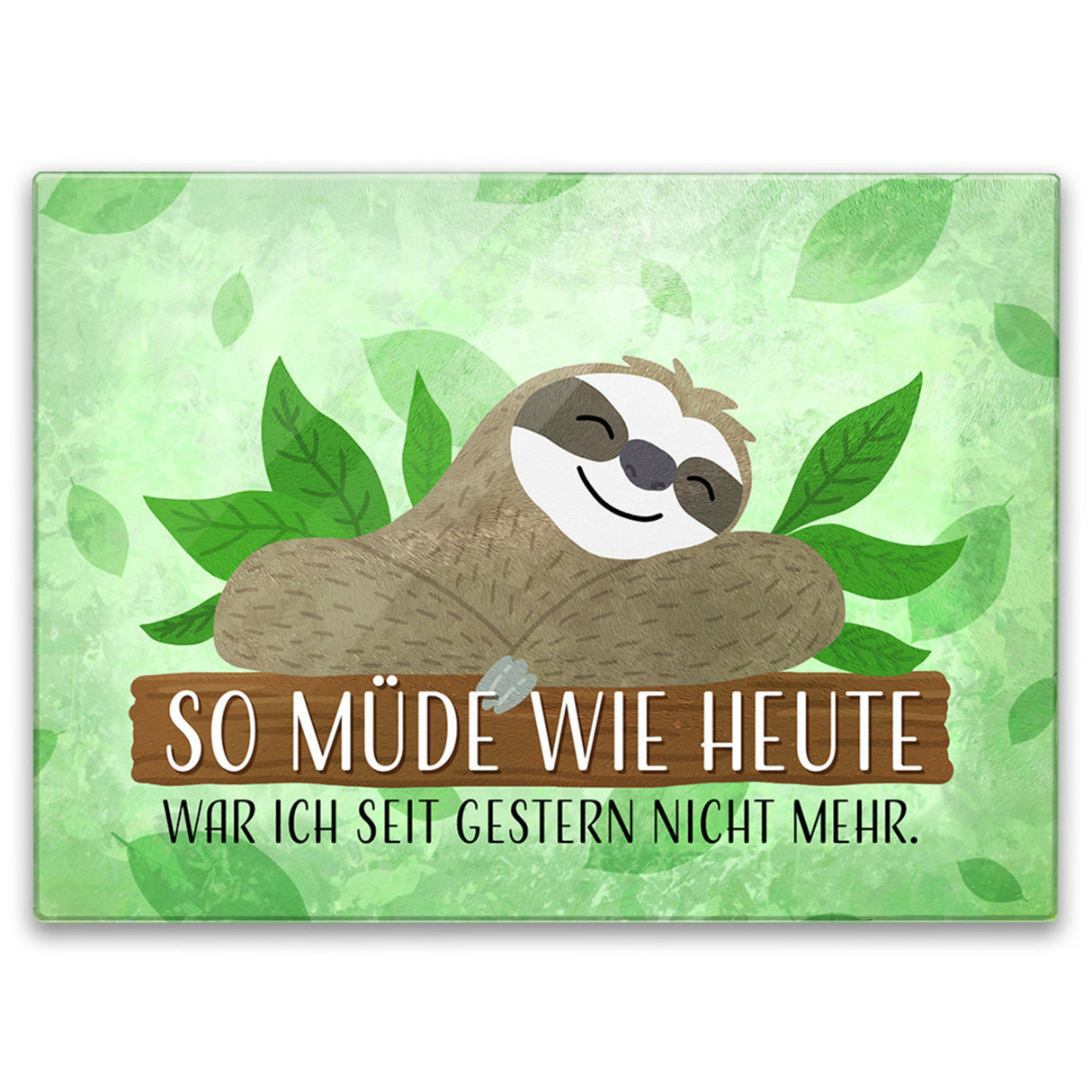 Faultier Schneidebrett aus Glas mit Spruch So müde war ich seit gestern nicht mehr